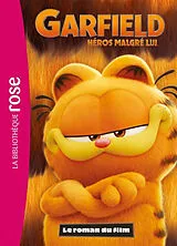 Broschiert Garfield : héros malgré lui : le roman du film von 