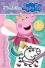 Broché Peppa Pig : J'habille : Déguisements féériques de 