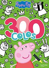 Broché Peppa Pig : 300 colos de 