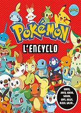 Broschiert Pokémon, l'encyclo : Kanto, Johto, Hoenn, Sinnoh, Unys, Kalos, Alola, Galar... von 