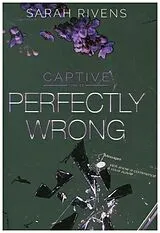  Captive. Vol. 1,5. Perfectly wrong von Sarah Rivens
