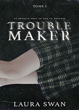 Broschiert Troublemaker. Vol. 1 von Laura Swan