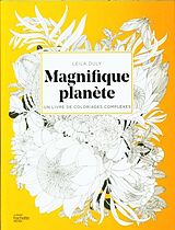 Broché Magnifique planète : un livre de coloriages complexes de 