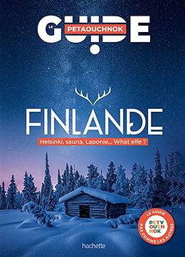 Broché Finlande : Helsinki, sauna, Laponie... What elfe ? de 