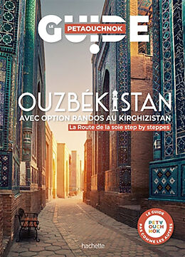 Broché Ouzbékistan avec option randos au Kirghizistan : la Route de la soie step by steppes de Raphaël de; Delaplace, Antoine Casabianca