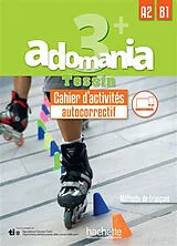 Kartonierter Einband (Kt) Adomania 3+ Tessin : cahier d'activités A2 B1 von 