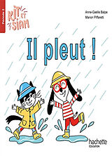 Broché Kit et Siam. Vol. 2. Il pleut ! de Anne-Gaëlle; Piffaretti, Marion Balpe