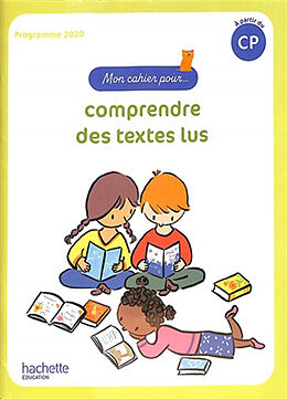 Broché Mon cahier pour... : comprendre des textes lus : à partir du CP, programme 2020 de Delphine; Le Gaouyat-Le Sage, Géraldine Grasset