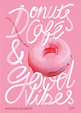 Broché Donuts, café & good vibes de Amanda Bankert