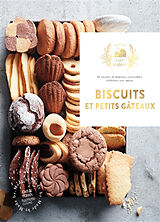 Broché Biscuits et petits gâteaux : 60 recettes de douceurs irrésistibles, élaborées avec amour de Emilie Perrin