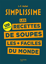 Broché Simplissime : les recettes de soupes les + faciles du monde : 120 recettes de Jean-François Mallet