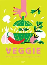 Broschiert Veggie : 500 recettes végétariennes pour se régaler au quotidien von 