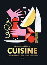 Broschiert Le grand livre de la cuisine : la bible indispensable pour cuisiner au quotidien von 