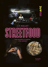 Broché Streetfood : les recettes à cuisiner à la maison : spécial Asie de Jean-François Mallet