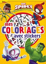 Broché Spidey et ses amis extraordinaires : mes coloriages avec stickers de 