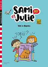 Broschiert Tobi a disparu : fin de CP, CE1 von Sandra; Audrain, Loïc; Bonté, Thérèse Lebrun