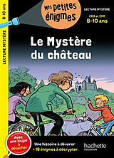 Broché Le mystère du château : CE2 et CM1, 8-10 ans : une histoire à dévorer + 18 énigmes à décrypter de Henriette Wich