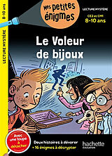 Broché Le voleur de bijoux : CE2 et CM1, 8-10 ans : deux histoires à dévorer + 16 énigmes à décrypter de Henriette Wich