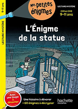 Broché L'énigme de la statue : CM1 et CM2, 9-11 ans : une histoire à dévorer + 60 énigmes à décrypter de Lydia Hauenschild