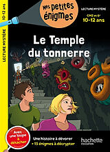 Broché Le temple du tonnerre : CM2 et 6e, 10-12 ans : une histoire à dévorer + 15 énigmes à décrypter de Thomas Brezina