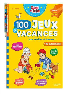 Broché 100 jeux de vacances pour s'éveiller et s'amuser ! : j'entre en petite section, 2-3 ans de Sandra Lebrun