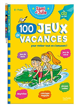 Broché 100 jeux de vacances pour réviser tout en s'amusant ! : 8-9 ans, du CE2 au CM1 de Sandra Lebrun