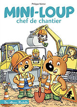 Broschiert Mini-Loup chef de chantier von Philippe Matter