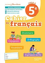 Broschiert Cahier de français 5e, cycle 4 : nouveau programme von Chantal; Carrier-Nayrolles, Françoise Bertagna