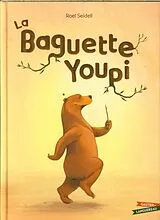 Broschiert La baguette Youpi von Roel Seidell