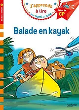 Broschiert Balade en kayak : début de CP, niveau 1 von Sophie Zeegers