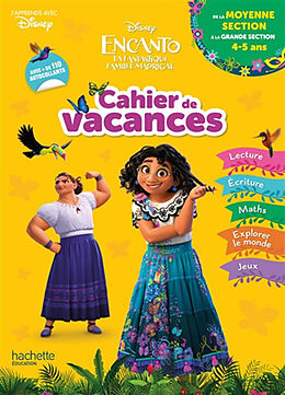 Broché Encanto, la fantastique famille Madrigal : cahier de vacances : de la moyenne section à la grande section, 4-5 ans de Cécile Vibaux