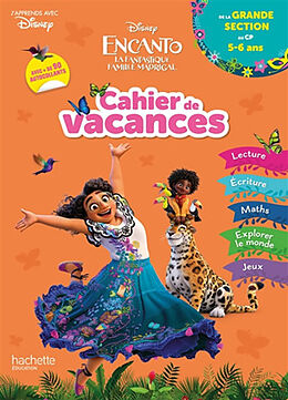 Broché Encanto, la fantastique famille Madrigal : cahier de vacances : de la grande section au CP, 5-6 ans de Cécile Vibaux