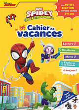 Broché Spidey et ses amis extraordinaires : cahier de vacances : de la petite section à la moyenne section, 3-4 ans de Cécile Vibaux