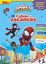 Broché Spidey et ses amis extraordinaires : cahier de vacances : de la moyenne section à la grande section, 4-5 ans de Cécile Vibaux