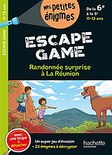 Broché Randonnée surprise à La Réunion : escape game : de la 6e à la 5e, 11-12 ans de Julien; Brascaglia, Vincent Bernard