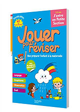 Broché Jouer pour réviser, j'entre en petite section, 2-3 ans : bien préparer l'enfant à la maternelle de 