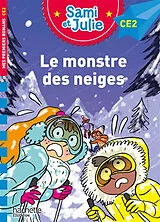 Broschiert Sami et Julie. Le monstre des neiges : CE2 von Emmanuelle Massonaud