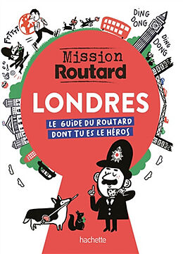 Broché Londres, mission routard : le guide du routard dont tu es le héros de 