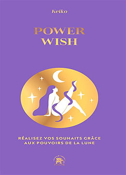 Broché Power wish : réalisez vos souhaits grâce aux pouvoirs de la Lune de Keiko