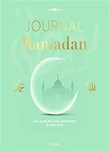 Broschiert Journal du ramadan : jour après jour, vivez pleinement le mois sacré von 