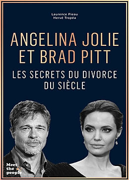 Broché Angelina Jolie et Brad Pitt : les secrets du divorce du siècle de Laurence; Tropéa, Hervé Pieau