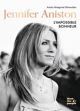 Broché Jennifer Aniston : l'impossible bonheur de Anaïs Maquiné Decker