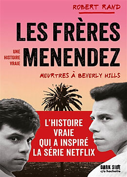 Broché Les frères Menendez : meurtres à Beverly Hills : une histoire vraie de Robert Rand