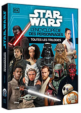 Broschiert Star Wars : l'encyclopédie des personnages : toutes les trilogies von 