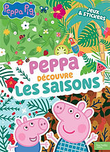 Broché Peppa Pig : Peppa découvre les saisons : Activités de 