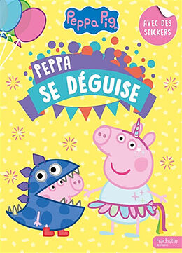 Broché Peppa Pig : Peppa se déguise : Activités et autocollants de 