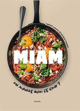 Broché Miam : on mange quoi ce soir ? de Margot; Pinard, Aymeric Masson