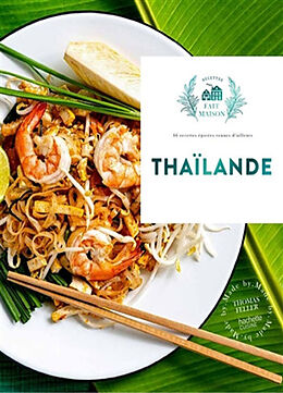 Broché Thaïlande : 66 recettes épicées venues d'ailleurs de Thomas Feller