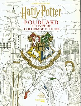 Broché Poudlard : le livre de coloriage officiel de 