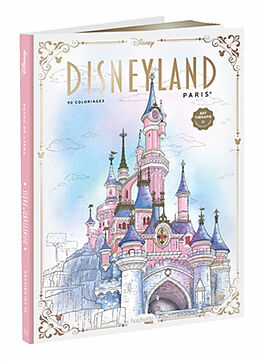 Broché Disneyland Paris : 90 coloriages de Tracy de Sousa